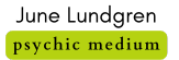 June Lundgren, psychic medium, is displayed in a graphic. Text reads "June Lundgren psychic medium.